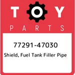 77291-47030 Toyota Shield, Fuel Tank Filler Pipe 7729147030, New Genuine Oem Par. Fixed Price $16.88.