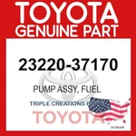 Genuine Toyota 23220-37170 Pump Fuel 2322037170 Oem. Fixed Price $225.97.