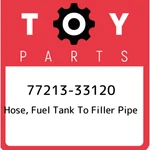 77213-33120 Toyota Hose, Fuel Tank Filler Pipe 7721333120, New Genuine Oem Pa. Fixed Price $40.02.