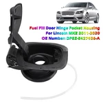 Fuel Door Hinge Filler Pocket Housing DP5Z-5427936-A For Lincoln Mkz 2011-2020. Fixed Price $69.65.