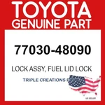 Toyota Genuine 7703048090 Lock Assy Fuel Lid 77030-48090 Oem. Fixed Price $124.93.