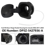 Fuel Door Hinge Filler Pocket Housing DP5Z-5427936-A For Lincoln Mkz 11-20 2015. Fixed Price $68.96.
