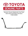 Genuine Toyota Highlander Fuel Tank Band Sub-assembly Left Hand 77602-0E050. Fixed Price $86.94.